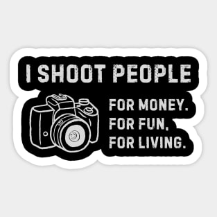 I shoot People - Photography Humor Sticker